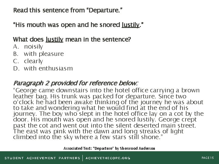 Read this sentence from “Departure. ” “His mouth was open and he snored lustily.