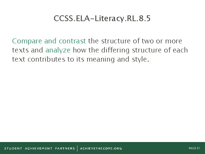 CCSS. ELA-Literacy. RL. 8. 5 Compare and contrast the structure of two or more