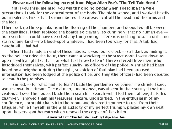 Please read the following excerpt from Edgar Allan Poe’s “The Tell Tale Heart. ”