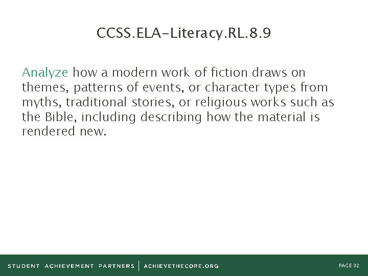 CCSS. ELA-Literacy. RL. 8. 9 Analyze how a modern work of fiction draws on