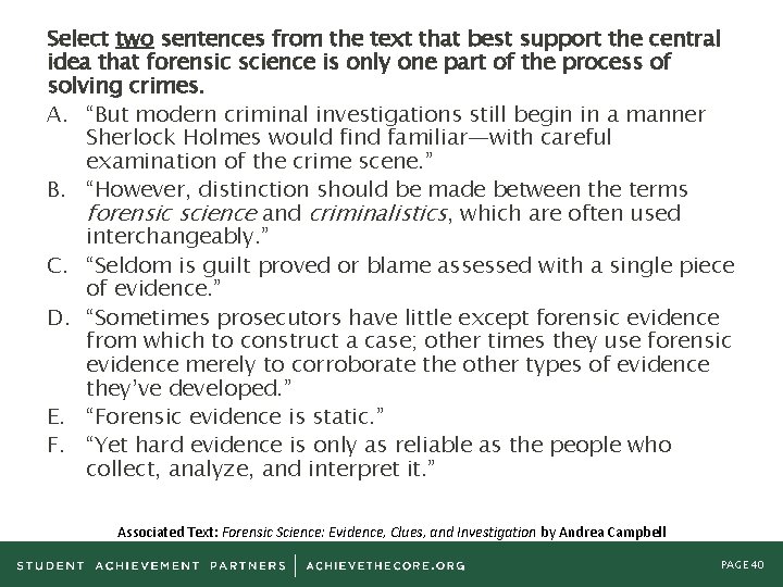 Select two sentences from the text that best support the central idea that forensic