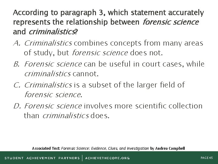 According to paragraph 3, which statement accurately represents the relationship between forensic science and