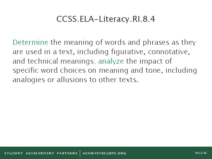 CCSS. ELA-Literacy. RI. 8. 4 Determine the meaning of words and phrases as they