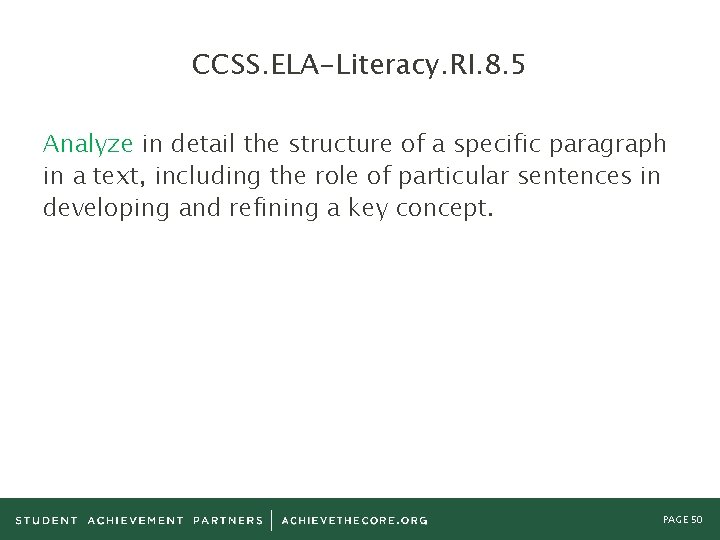 CCSS. ELA-Literacy. RI. 8. 5 Analyze in detail the structure of a specific paragraph