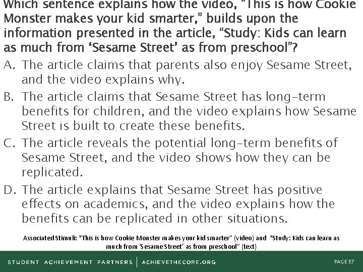 Which sentence explains how the video, “This is how Cookie Monster makes your kid