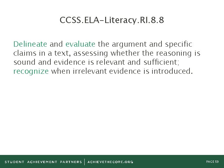 CCSS. ELA-Literacy. RI. 8. 8 Delineate and evaluate the argument and specific claims in