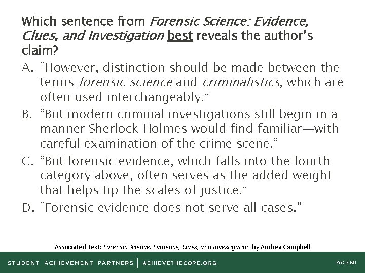 Which sentence from Forensic Science: Evidence, Clues, and Investigation best reveals the author’s claim?