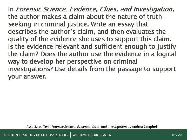 In Forensic Science: Evidence, Clues, and Investigation, the author makes a claim about the