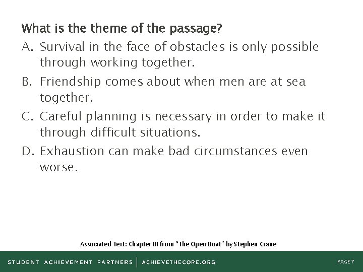 What is theme of the passage? A. Survival in the face of obstacles is