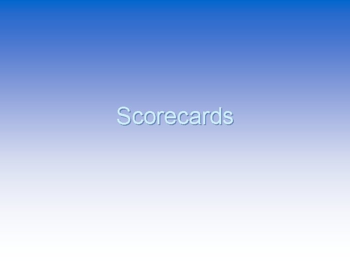 Scorecards Scorecards