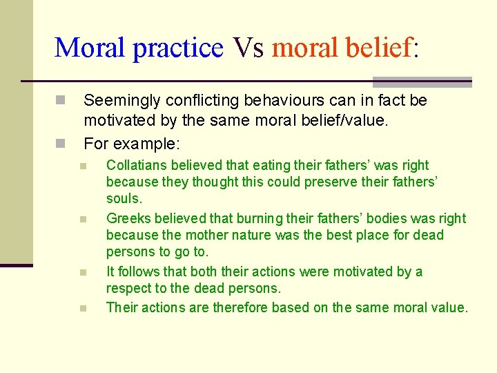 Moral practice Vs moral belief: n n Seemingly conflicting behaviours can in fact be Moral practice Vs moral belief: n n Seemingly conflicting behaviours can in fact be