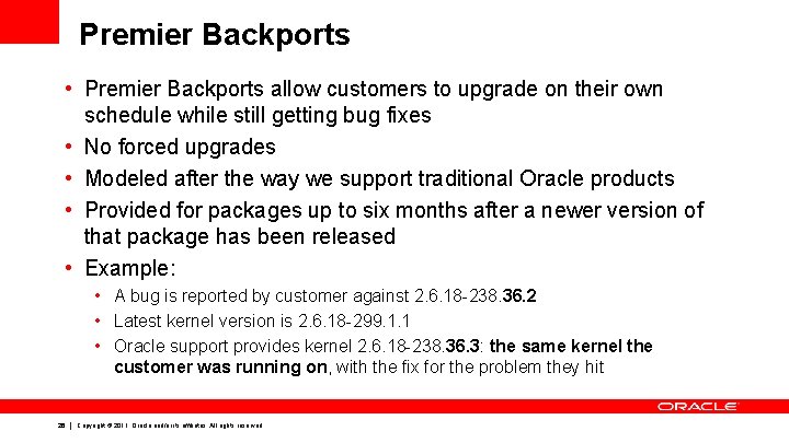 Premier Backports • Premier Backports allow customers to upgrade on their own schedule while