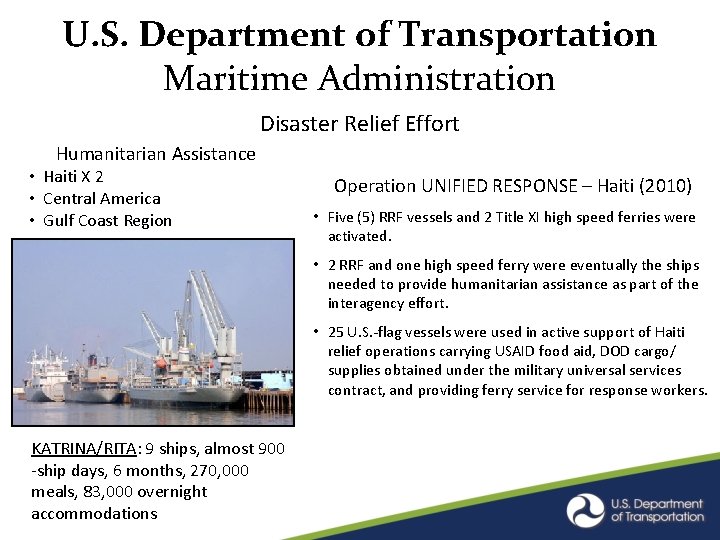 U. S. Department of Transportation Maritime Administration Disaster Relief Effort Humanitarian Assistance • Haiti U. S. Department of Transportation Maritime Administration Disaster Relief Effort Humanitarian Assistance • Haiti