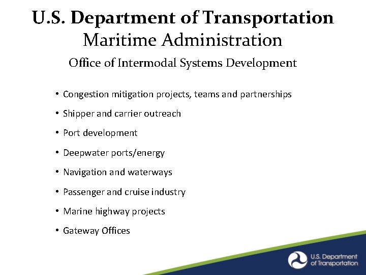 U. S. Department of Transportation Maritime Administration Office of Intermodal Systems Development • Congestion U. S. Department of Transportation Maritime Administration Office of Intermodal Systems Development • Congestion