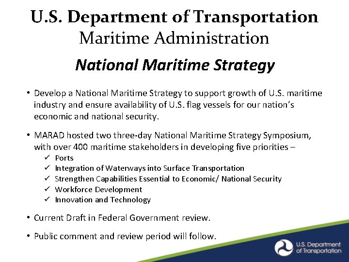 U. S. Department of Transportation Maritime Administration National Maritime Strategy • Develop a National U. S. Department of Transportation Maritime Administration National Maritime Strategy • Develop a National