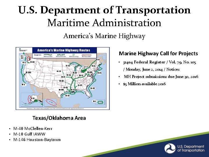 U. S. Department of Transportation Maritime Administration America’s Marine Highway Call for Projects • U. S. Department of Transportation Maritime Administration America’s Marine Highway Call for Projects •