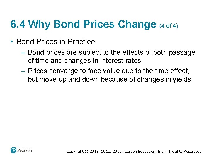 6. 4 Why Bond Prices Change (4 of 4) • Bond Prices in Practice
