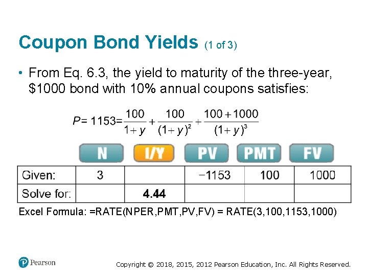 Coupon Bond Yields (1 of 3) • From Eq. 6. 3, the yield to