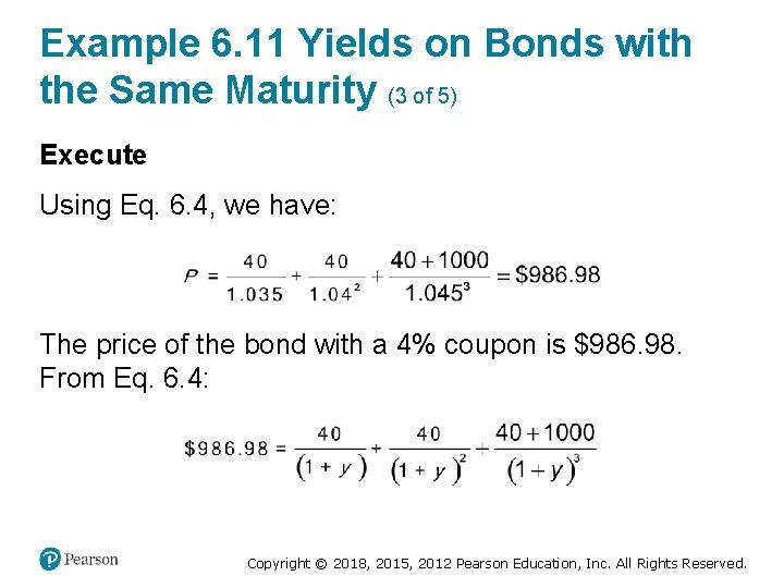 Example 6. 11 Yields on Bonds with the Same Maturity (3 of 5) Execute