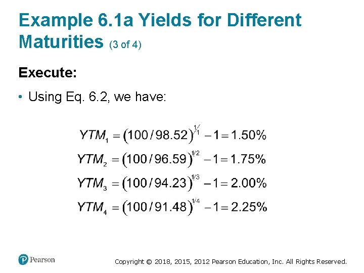 Example 6. 1 a Yields for Different Maturities (3 of 4) Execute: • Using