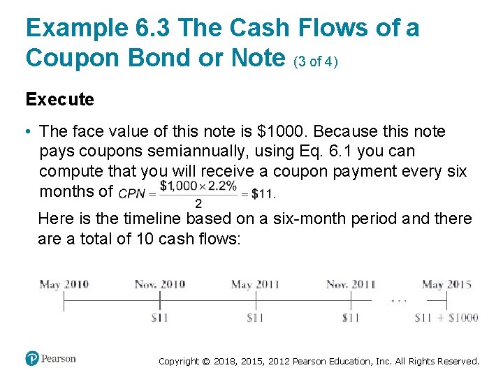 Example 6. 3 The Cash Flows of a Coupon Bond or Note (3 of