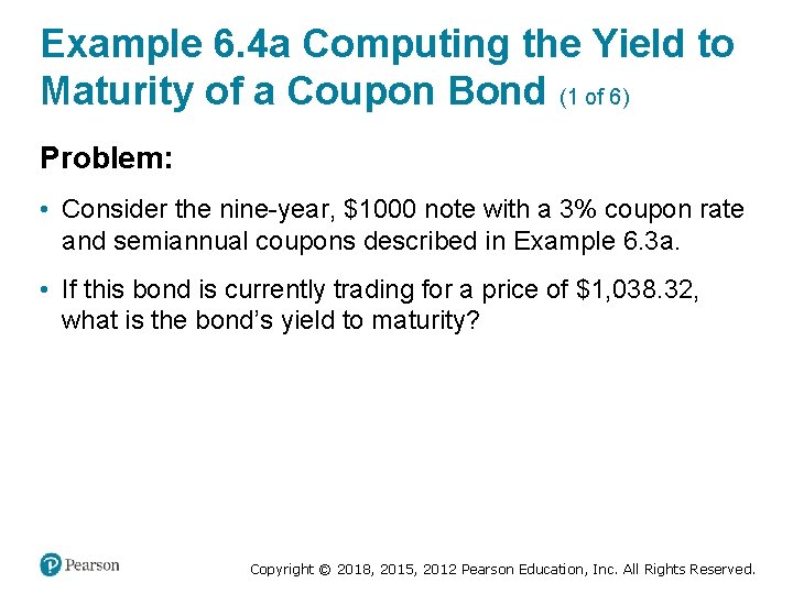 Example 6. 4 a Computing the Yield to Maturity of a Coupon Bond (1