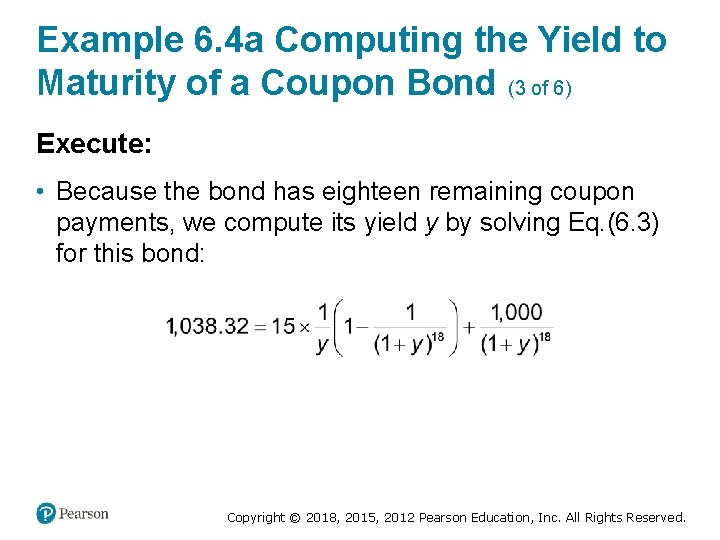 Example 6. 4 a Computing the Yield to Maturity of a Coupon Bond (3