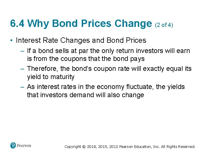 6. 4 Why Bond Prices Change (2 of 4) • Interest Rate Changes and
