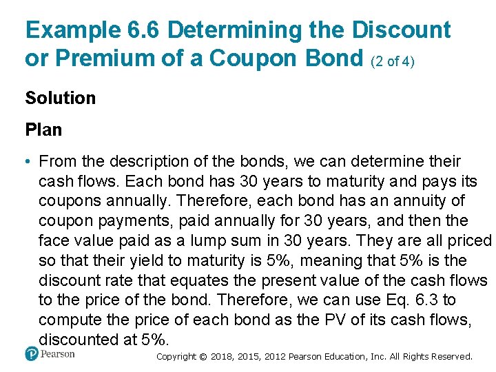 Example 6. 6 Determining the Discount or Premium of a Coupon Bond (2 of