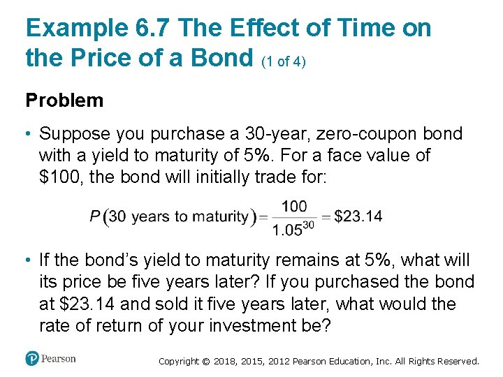 Example 6. 7 The Effect of Time on the Price of a Bond (1