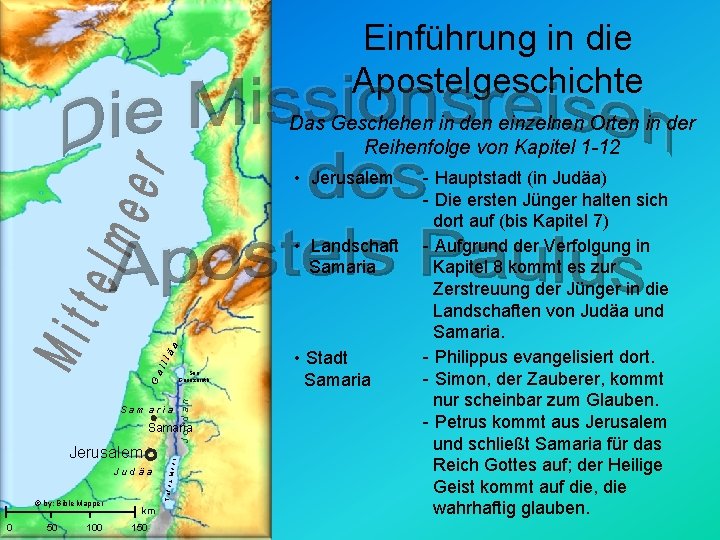 Einführung in die Apostelgeschichte Das Geschehen in den einzelnen Orten in der Reihenfolge von