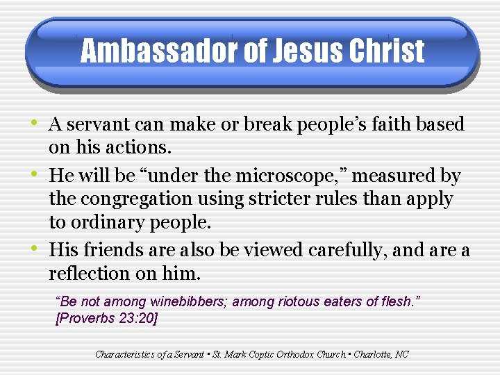 Ambassador of Jesus Christ • A servant can make or break people’s faith based