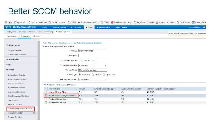 Better SCCM behavior © 2017 Cisco and/or its affiliates. All rights reserved. Cisco Confidential