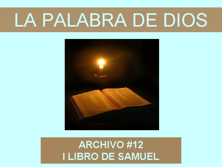 LA PALABRA DE DIOS ARCHIVO #12 I LIBRO DE SAMUEL 