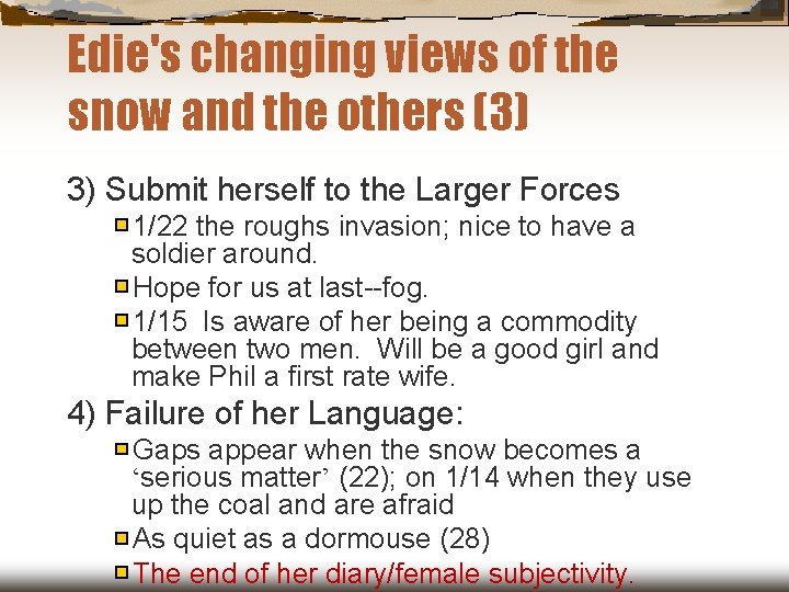 Edie's changing views of the snow and the others (3) 3) Submit herself to Edie's changing views of the snow and the others (3) 3) Submit herself to