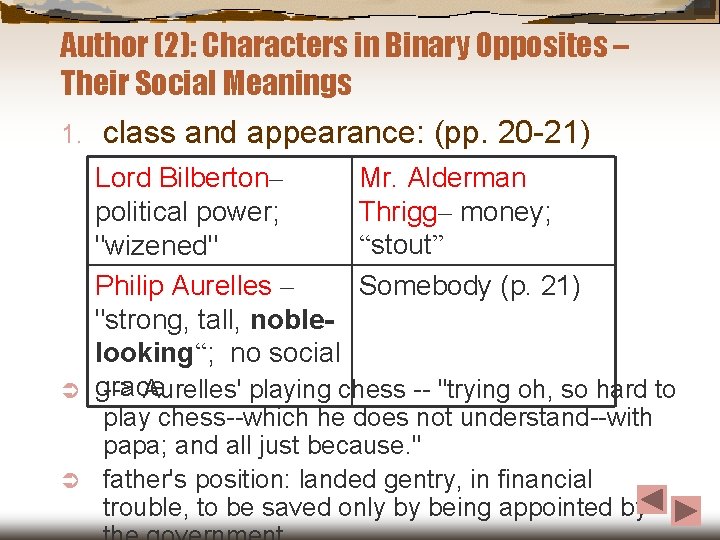 Author (2): Characters in Binary Opposites – Their Social Meanings 1. class and appearance: Author (2): Characters in Binary Opposites – Their Social Meanings 1. class and appearance: