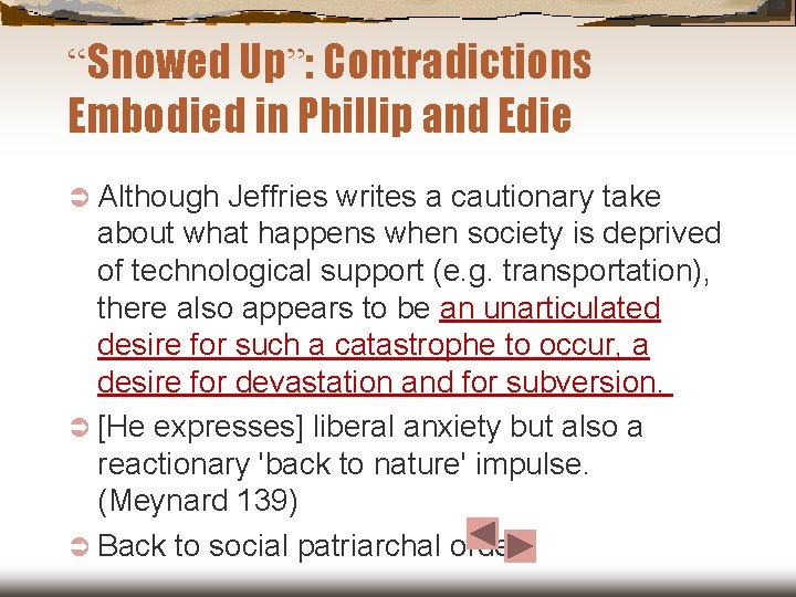 “Snowed Up”: Contradictions Embodied in Phillip and Edie Ü Although Jeffries writes a cautionary “Snowed Up”: Contradictions Embodied in Phillip and Edie Ü Although Jeffries writes a cautionary