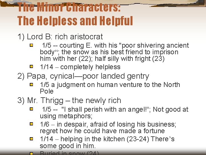 The Minor Characters: The Helpless and Helpful 1) Lord B: rich aristocrat 1/5 -- The Minor Characters: The Helpless and Helpful 1) Lord B: rich aristocrat 1/5 --