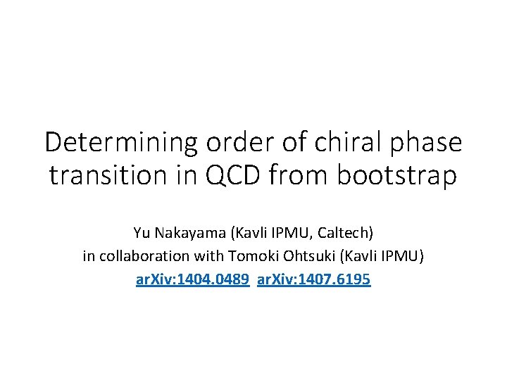 Determining order of chiral phase transition in QCD