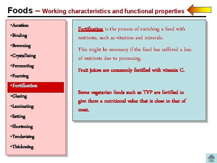 Foods – Working characteristics and functional properties • Aeration • Binding • Browning •