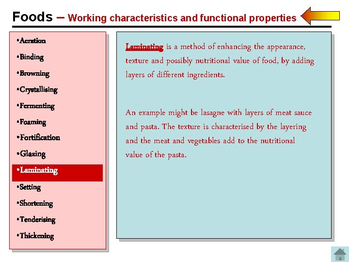 Foods – Working characteristics and functional properties • Aeration • Binding • Browning •