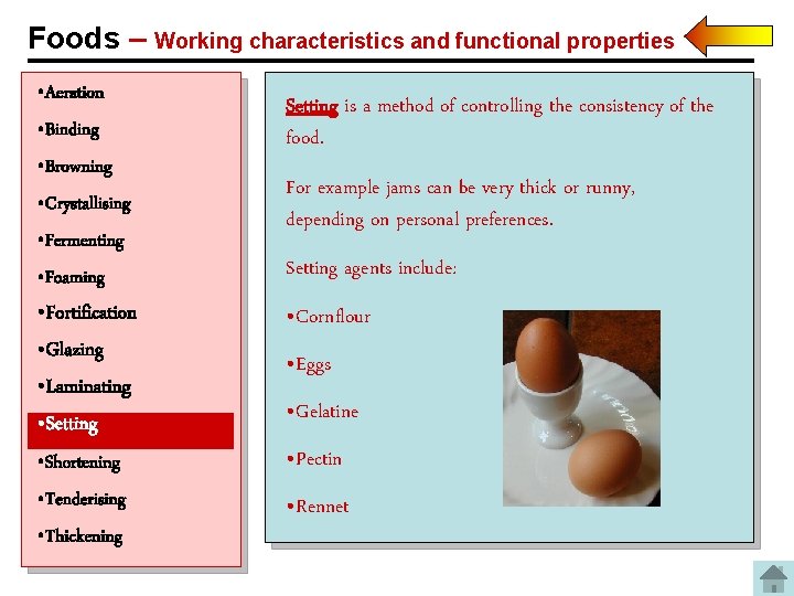Foods – Working characteristics and functional properties • Aeration • Binding • Browning •