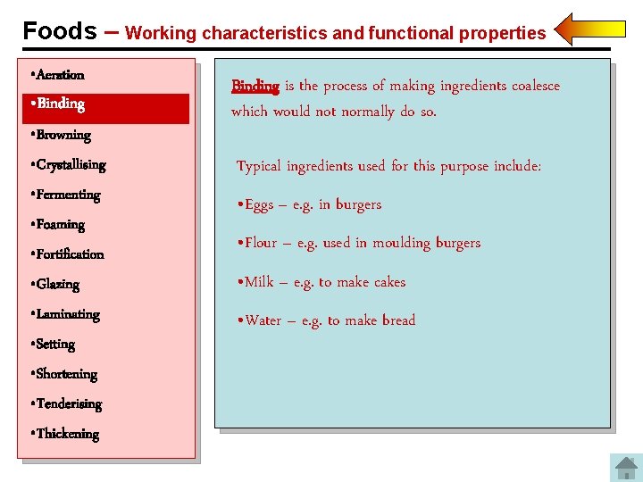 Foods – Working characteristics and functional properties • Aeration • Binding • Browning •