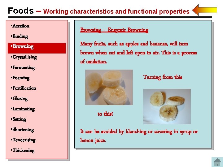 Foods – Working characteristics and functional properties • Aeration • Binding • Browning •