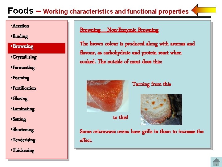 Foods – Working characteristics and functional properties • Aeration • Binding • Browning •