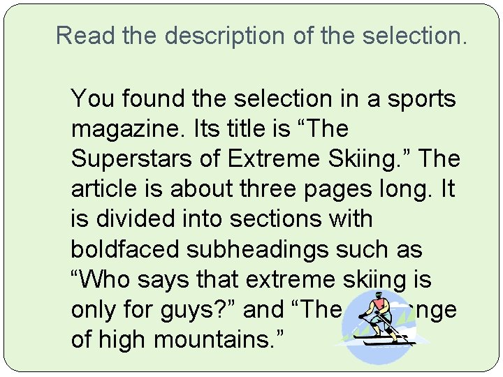 Read the description of the selection. You found the selection in a sports magazine.