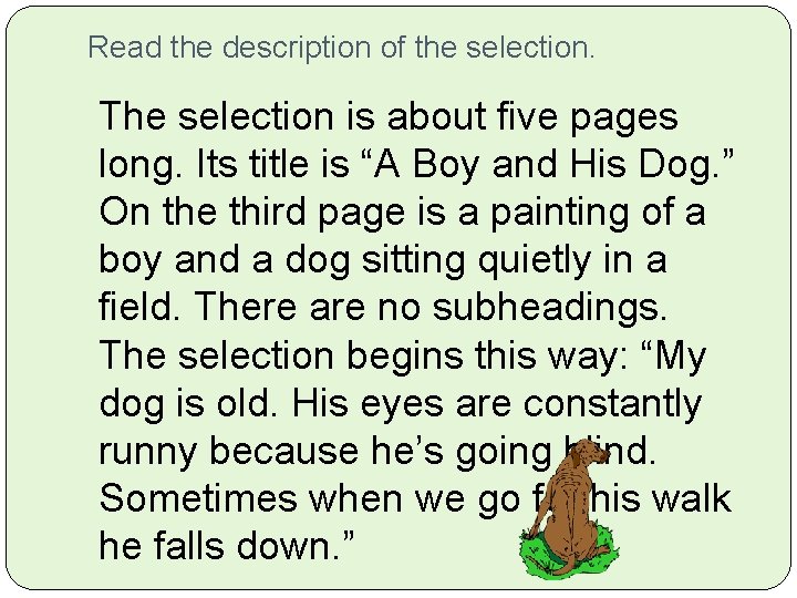 Read the description of the selection. The selection is about five pages long. Its