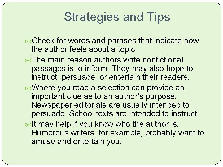 Strategies and Tips Check for words and phrases that indicate how the author feels