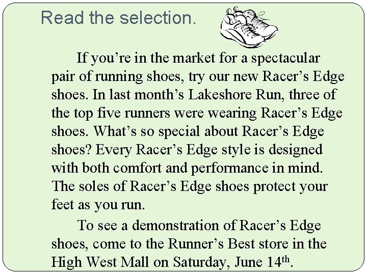 Read the selection. If you’re in the market for a spectacular pair of running