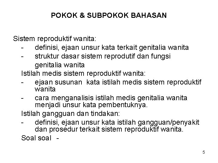 POKOK & SUBPOKOK BAHASAN Sistem reproduktif wanita: definisi, ejaan unsur kata terkait genitalia wanita